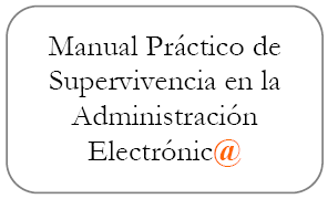 Manual de supervivencia en la Administración electrónica